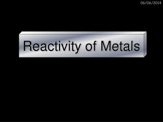 Reactivity of Metals