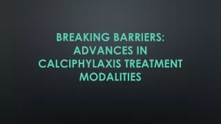 Calciphylaxis Treatment Market: Recent Developments, Emerging Trends and Busines