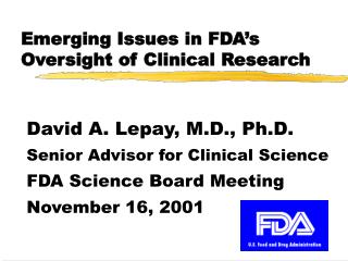 Emerging Issues in FDA’s Oversight of Clinical Research