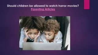 Should children be allowed to watch horror movies? | Ponderly News | Parenting A