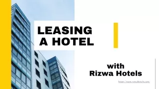 Leasing a Hotel with Rizwa Hotels