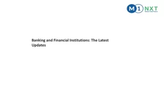 Banking and Financial Institutions- The Latest Updates