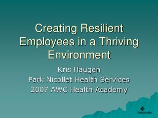 Creating Resilient Employees in a Thriving Environment