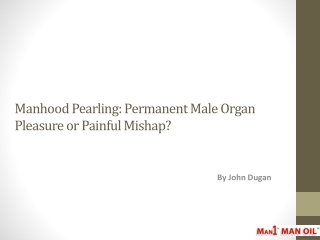 Manhood Pearling: Permanent Male Organ Pleasure