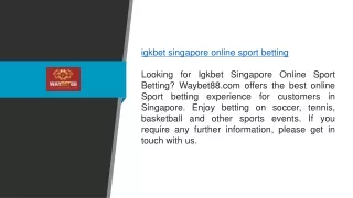 Igkbet Singapore Online Sport Betting Waybet88.com