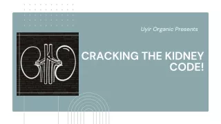 Cracking the Kidney code!