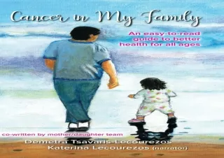 Read❤️ ebook⚡️ [PDF] Cancer in My Family: An easy-to-Read❤️ guide to better health for