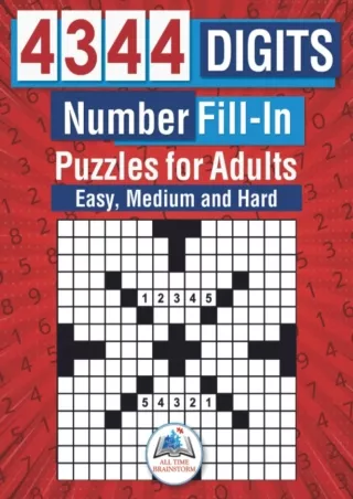 [√READ❤ ✔Download⭐] 4344 Digits Number Fill-In Puzzles: Easy, Medium and Hard Puzzles for Adults