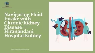 Navigating Fluid Intake with Chronic Kidney Disease — Hiranandani Hospital Kidney