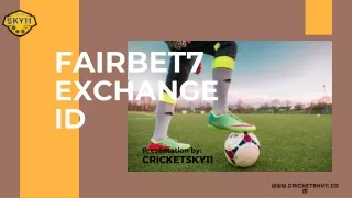 CricketSky11: Your Premier Destination for FairBet7 Exchange IDs Online