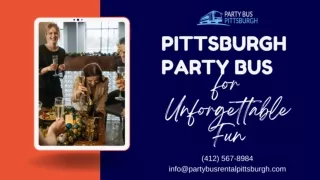 Pittsburgh Party Bus for Unforgettable Fun