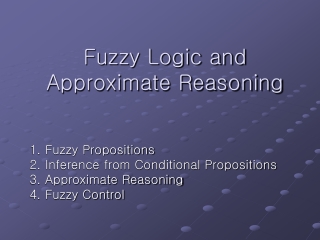 Fuzzy Logic and Approximate Reasoning
