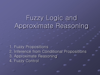 Fuzzy Logic and Approximate Reasoning