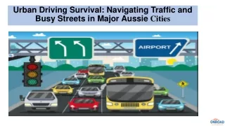 Urban Driving Survival:  Navigating Traffic and Busy Streets in Major