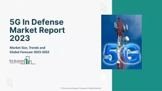 5G In Defense Market Size, Share, Industry Analysis Report 2032