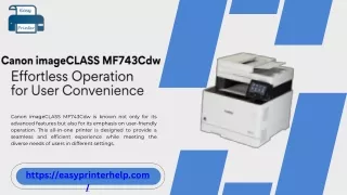 Canon imageCLASS MF743Cdw Effortless Operation for User Convenience