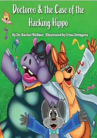 Pdf⚡️(read✔️online) Doctoroo & the Case of the Hacking Hippo