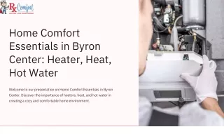 Home Comfort Essentials in Byron Center: Heater, Heat, Hot Water