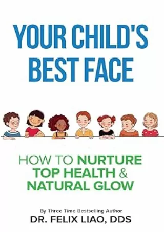 download⚡️[EBOOK]❤️ Your Child's Best Face: How To Nurture Top Health & Natural Glow