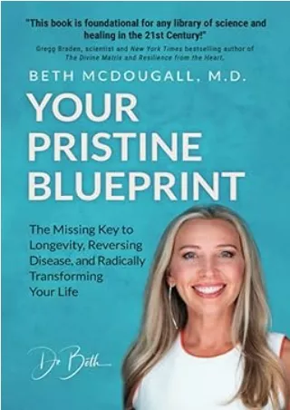 Download⚡️ Your Pristine Blueprint: The Missing Key to Longevity, Reversing Disease, and Radically Transforming Your Lif