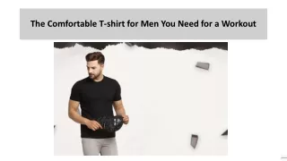 TheThe Comfortable T-shirt for Men You Need for a Workout