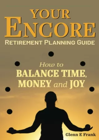 PDF/❤READ⚡/✔DOWNLOAD⭐  Your Encore: Retirement Planning Guide - How to Balance T