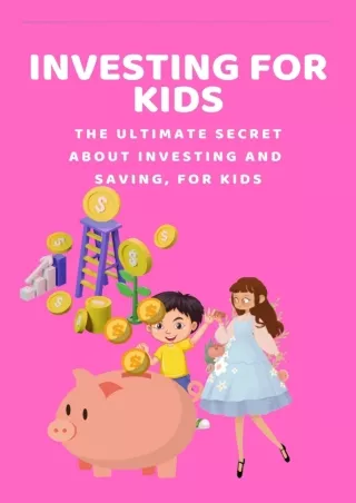 ✔DOWNLOAD⭐/PDF  INVESTING FOR KIDS: The Ultimate Secret About Investing And Savi