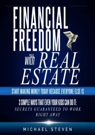 PDF/❤READ⚡  Financial Freedom with Real Estate: Start Making Money Today Because