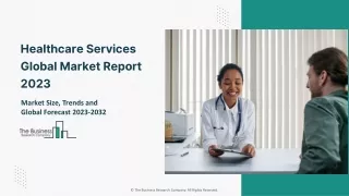 Healthcare Services Market 2023 Size, Share And Industry Insights