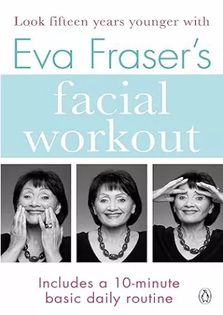 ❤️PDF⚡️ Eva Fraser's Facial Workout