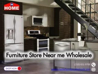 Furniture Store Near me Wholesale