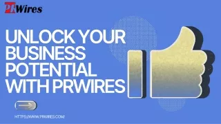 Unlock Your Business Potential with PRWires
