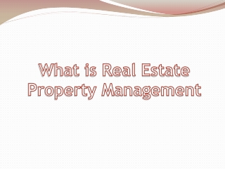 What is Real Estate Property Management