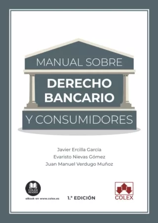 [PDF ❤READ⚡ ONLINE]  Manual sobre Derecho bancario y consumidores (Spanish Editi