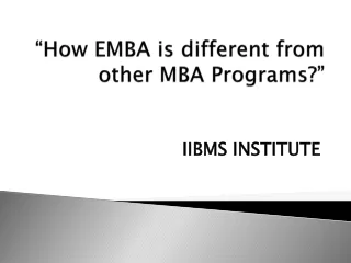 How EMBA is different from other MBA?