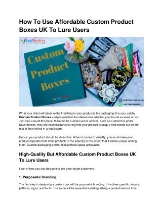 How To Use Affordable Custom Product Boxes UK To Lure Users