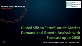 Silicon Tetrafluoride Market Demand and Growth Analysis with Forecast up to 2030