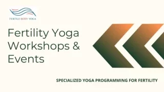 Fertile Body Yoga - Join Fertility Yoga Workshops and Events