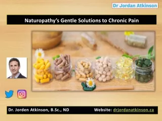 Naturopathy’s Gentle Solutions to Chronic Pain