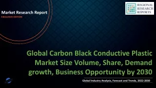 Carbon Black Conductive Plastic Market Size Volume, Share, Demand growth, Business Opportunity by 2030