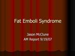 Fat Emboli Syndrome