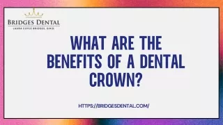 What are the benefits of a dental crown