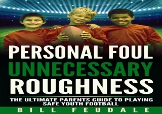 ⚡DOWNLOAD ❤PDF Personal Foul Unnecessary Roughness: The Ultimate Parents Guide T