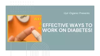 Effective ways to work on Diabetes!