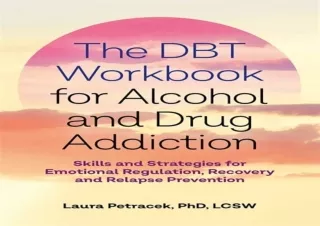 Read❤️ ebook⚡️ [PDF] The DBT Workbook for Alcohol and Drug Addiction