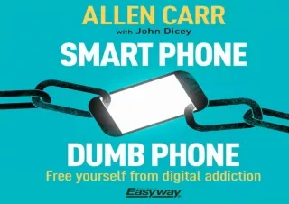 ✔READ ❤PDF Smart Phone Dumb Phone: Free Yourself from Digital Addiction