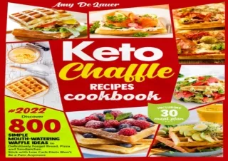 ✔READ ❤PDF Keto Chaffle Recipes Cookbook: Discover 800 Simple Mouth-Watering Waf