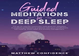 ⚡DOWNLOAD Guided meditations for deep sleep: The go-to read for insomniacs and g