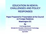 EDUCATION IN KENYA: CHALLENGES AND POLICY RESPONSES