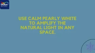 Enhance a room’s natural light with serene pearly white